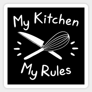 My Kitchen My Rules Magnet